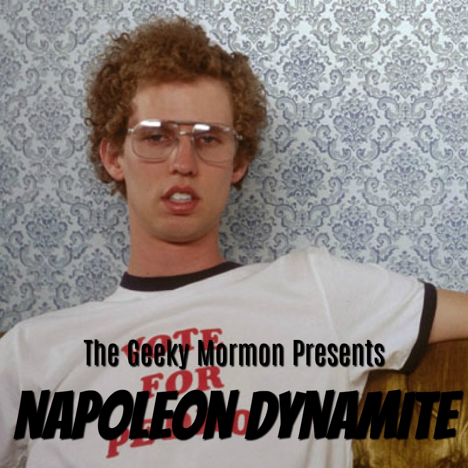 My 10 Favorite Movies: 10 Napoleon Dynamite - the geeky mormon