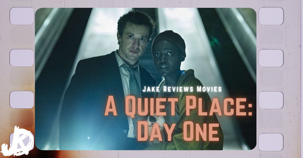 Quietly Gripping: A Review of A Quiet Place: Day One